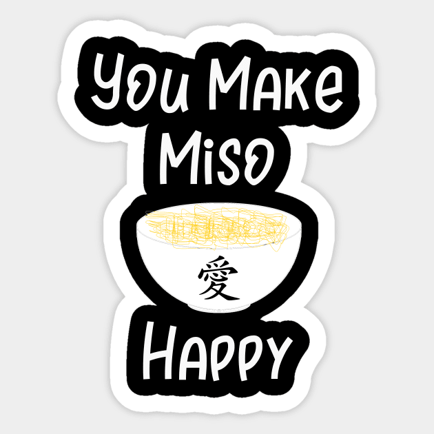 You Make Miso Happy Sticker by DANPUBLIC